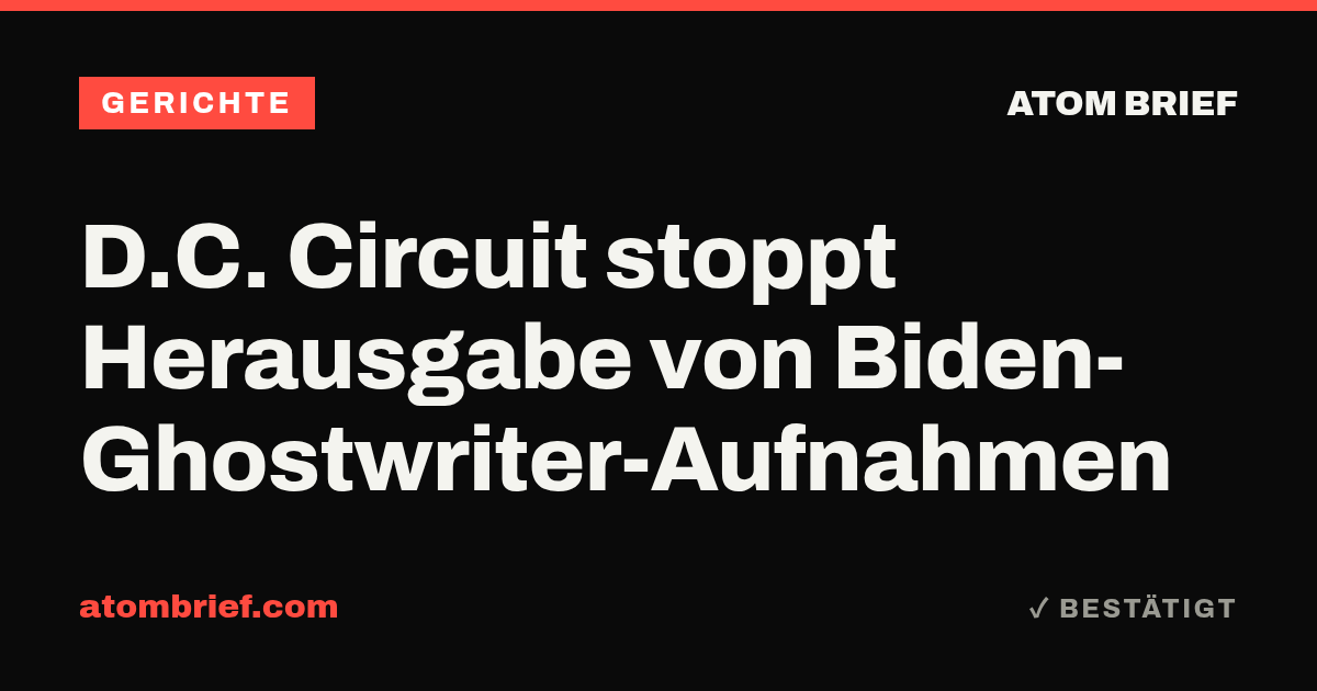D.C. Circuit stoppt Herausgabe von Biden-Ghostwriter-Aufnahmen