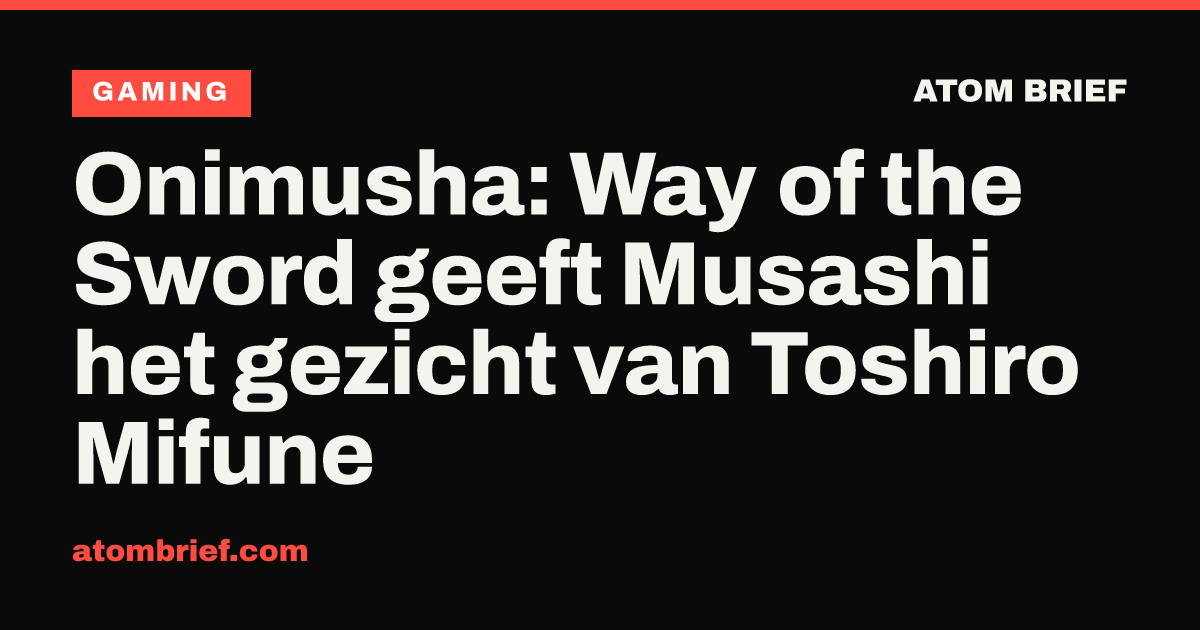 Onimusha: Way of the Sword geeft Musashi het gezicht van Toshiro Mifune