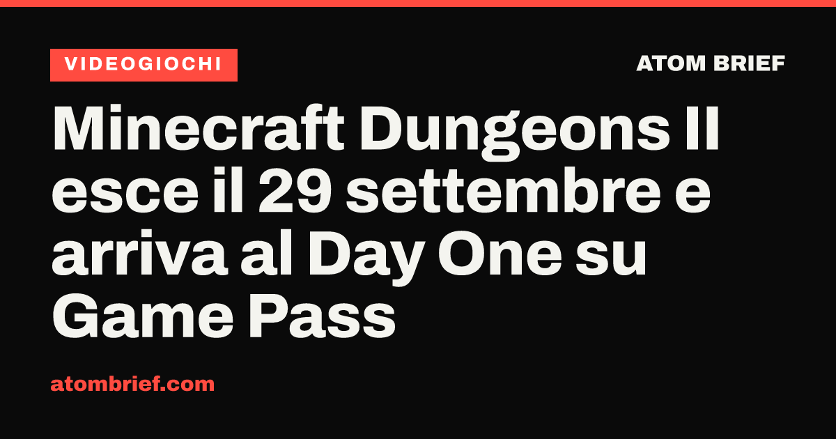 Minecraft Dungeons II esce il 29 settembre e arriva al Day One su Game Pass