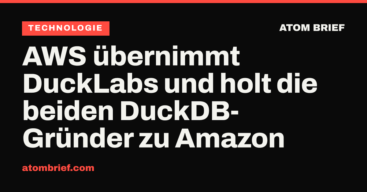 AWS übernimmt DuckLabs und holt die beiden DuckDB-Gründer zu Amazon