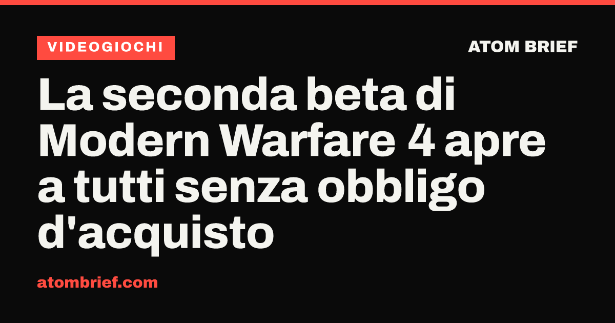 La seconda beta di Modern Warfare 4 apre a tutti senza obbligo d'acquisto