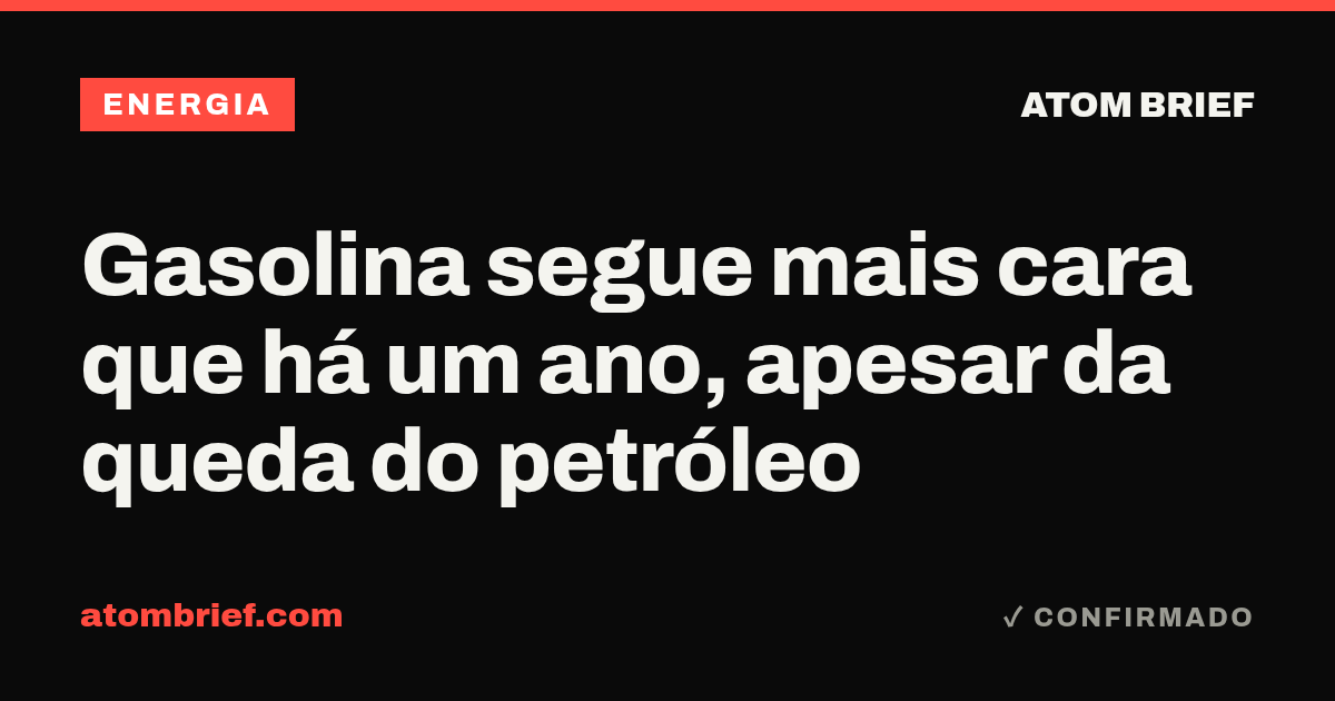 Gasolina segue mais cara que há um ano, apesar da queda do petróleo