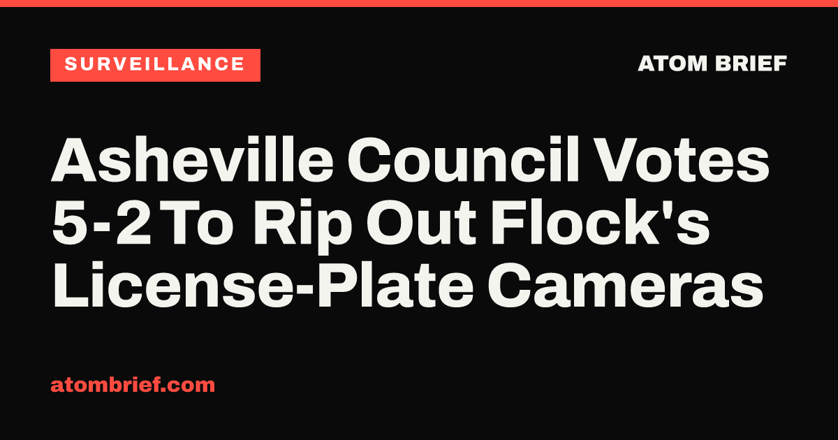 Asheville Council Votes 5-2 To Rip Out Flock's License-Plate Cameras