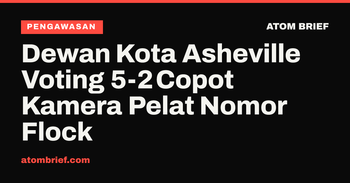 Dewan Kota Asheville Voting 5-2 Copot Kamera Pelat Nomor Flock