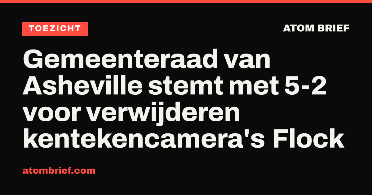 Gemeenteraad van Asheville stemt met 5-2 voor verwijderen kentekencamera's Flock