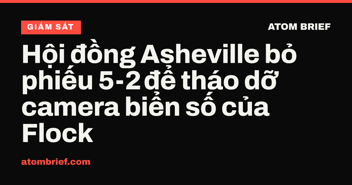 Hội đồng Asheville bỏ phiếu 5-2 để tháo dỡ camera biển số của Flock