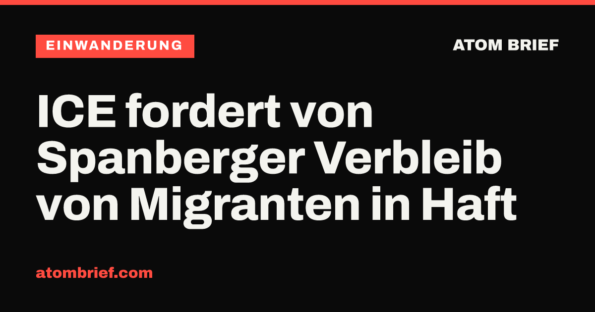 ICE fordert von Spanberger Verbleib von Migranten in Haft