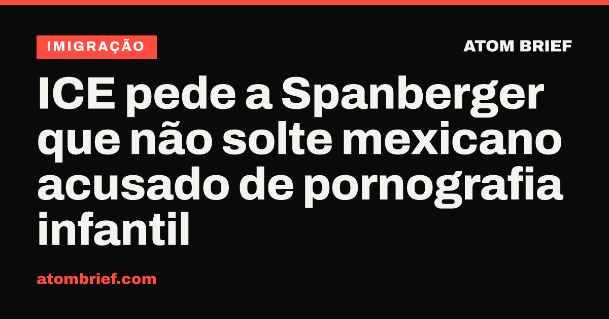 ICE pede a Spanberger que não solte mexicano acusado de pornografia infantil