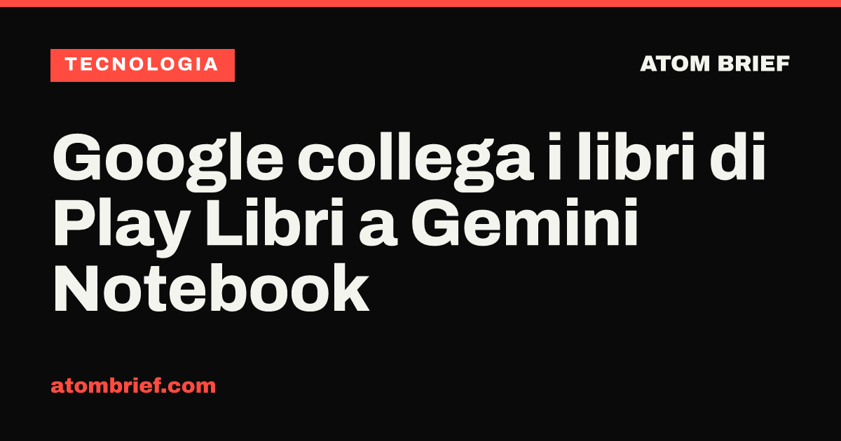 Google collega i libri di Play Libri a Gemini Notebook