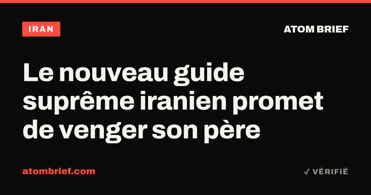 Le nouveau guide suprême iranien promet de venger son père