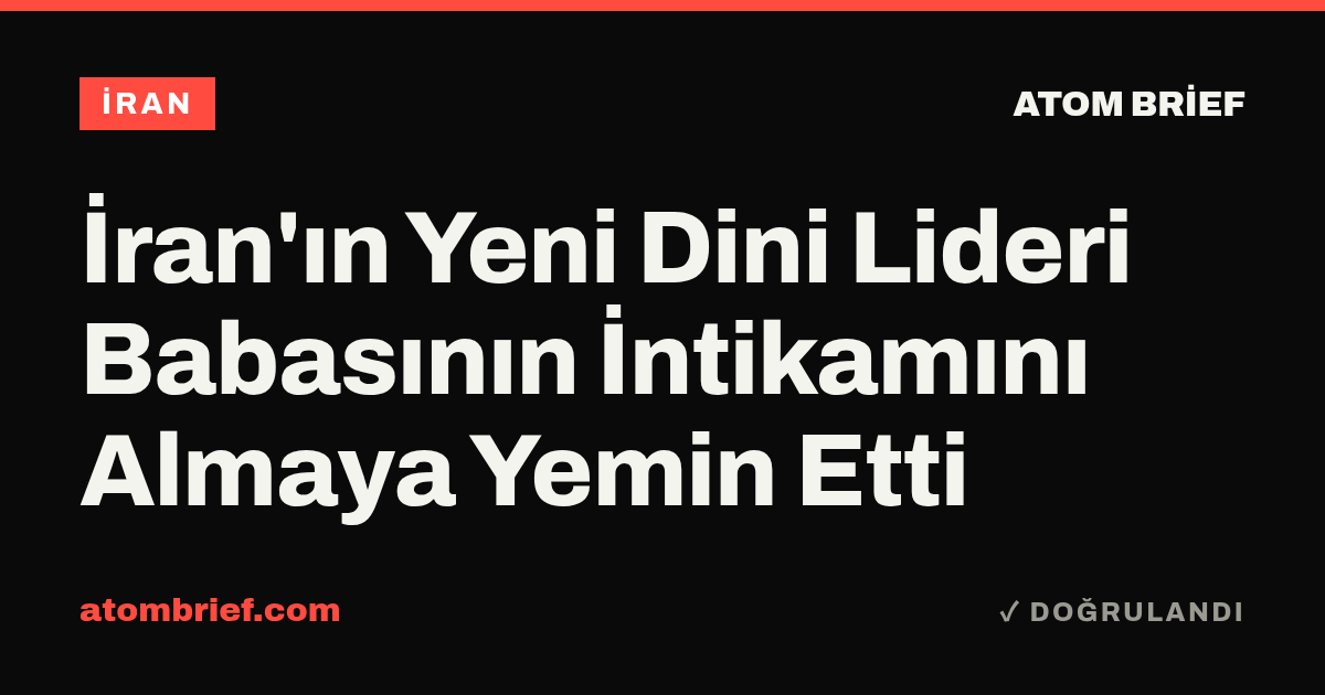 İran'ın Yeni Dini Lideri Babasının İntikamını Almaya Yemin Etti