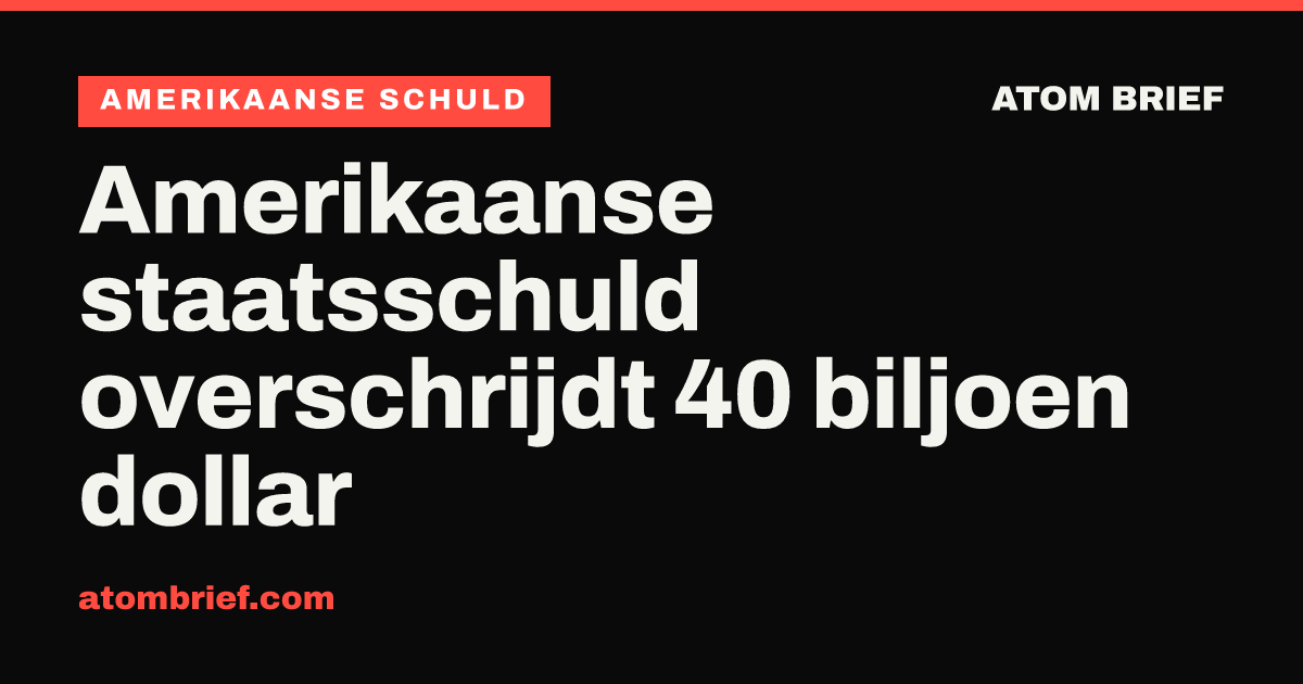 Amerikaanse staatsschuld overschrijdt 40 biljoen dollar