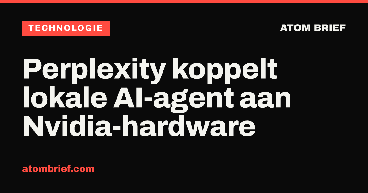 Perplexity koppelt lokale AI-agent aan Nvidia-hardware