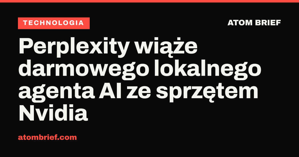 Perplexity wiąże darmowego lokalnego agenta AI ze sprzętem Nvidia