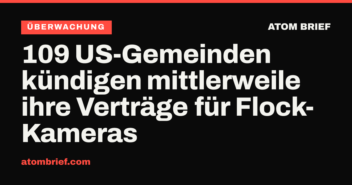 109 US-Gemeinden kündigen mittlerweile ihre Verträge für Flock-Kameras