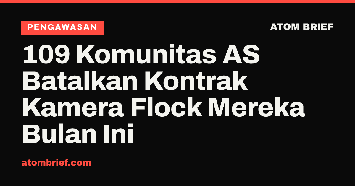 109 Komunitas AS Batalkan Kontrak Kamera Flock Mereka Bulan Ini
