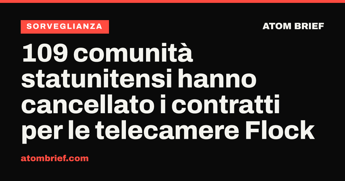 109 comunità statunitensi hanno cancellato i contratti per le telecamere Flock
