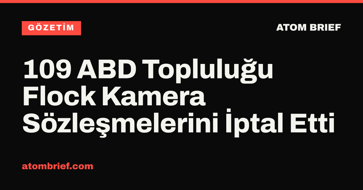 109 ABD Topluluğu Flock Kamera Sözleşmelerini İptal Etti