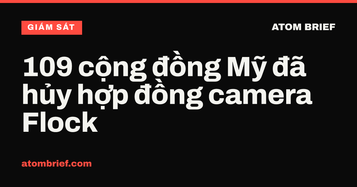 109 cộng đồng Mỹ đã hủy hợp đồng camera Flock