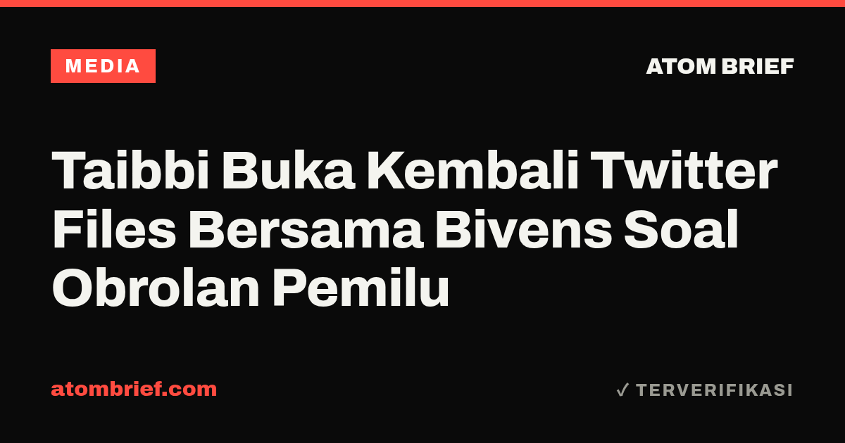 Taibbi Buka Kembali Twitter Files Bersama Bivens Soal Obrolan Pemilu