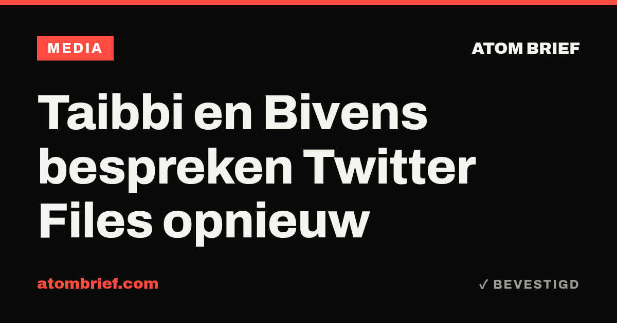 Taibbi en Bivens bespreken Twitter Files opnieuw