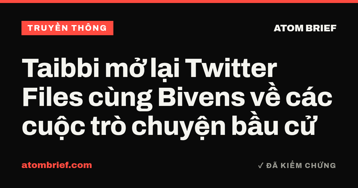 Taibbi mở lại Twitter Files cùng Bivens về các cuộc trò chuyện bầu cử