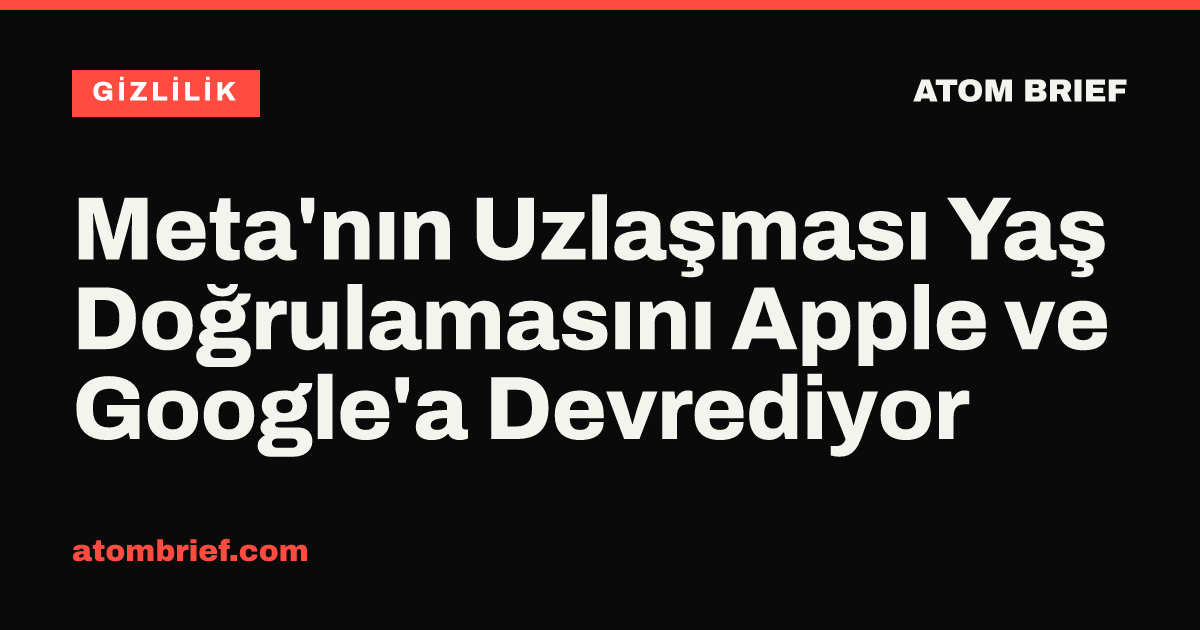 Meta'nın Uzlaşması Yaş Doğrulamasını Apple ve Google'a Devrediyor