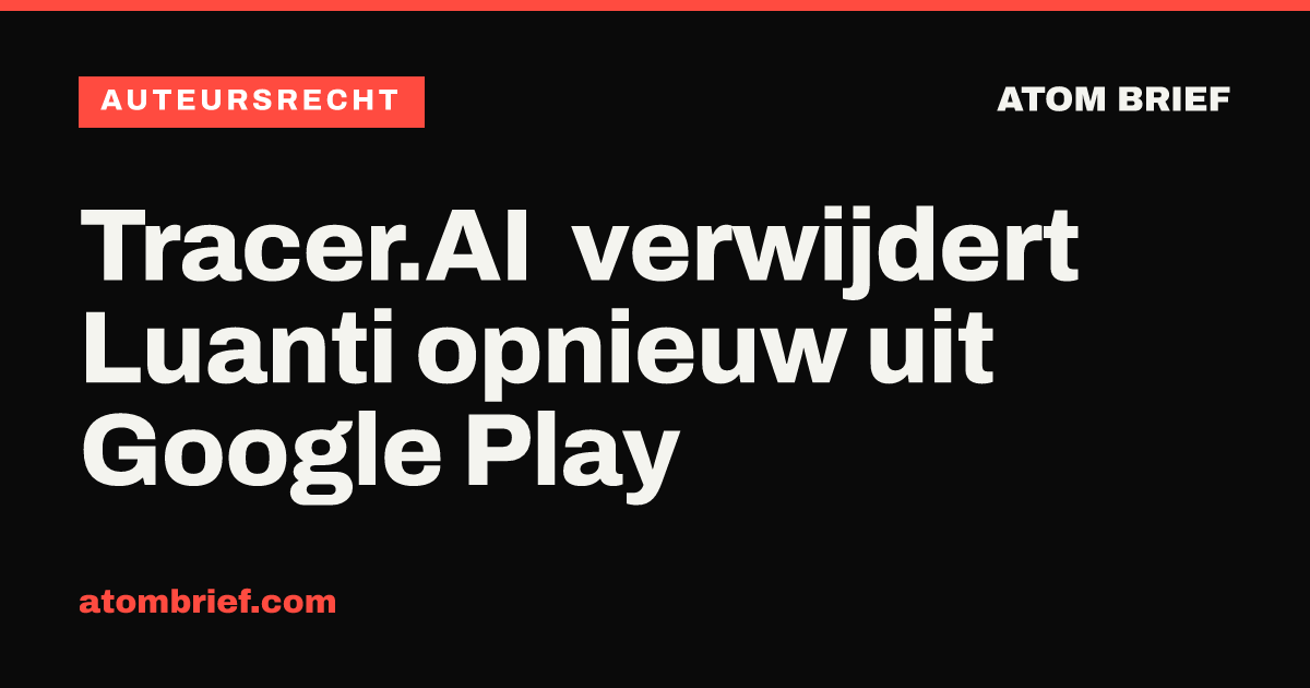 Tracer.AI verwijdert Luanti opnieuw uit Google Play
