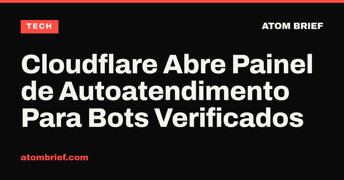 Cloudflare Abre Painel de Autoatendimento Para Bots Verificados