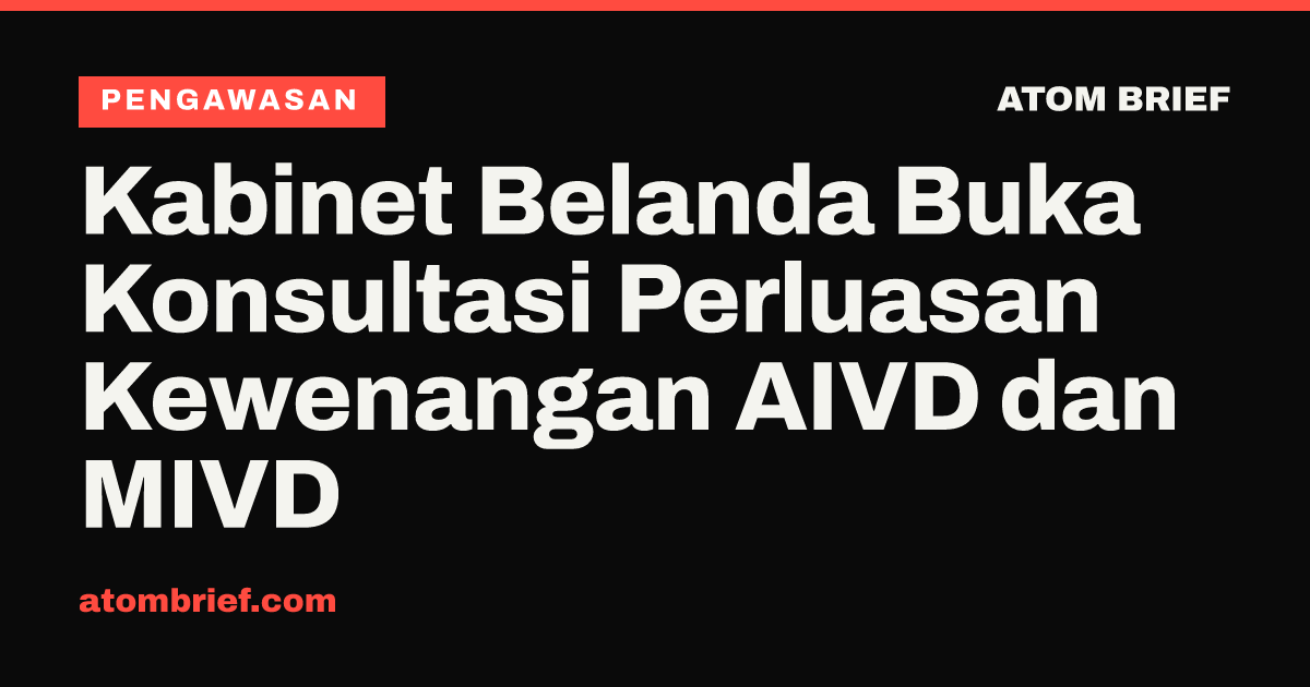 Kabinet Belanda Buka Konsultasi Perluasan Kewenangan AIVD dan MIVD
