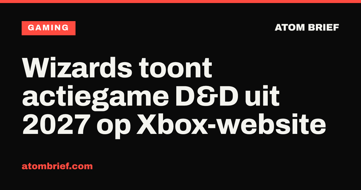 Wizards toont actiegame D&D uit 2027 op Xbox-website