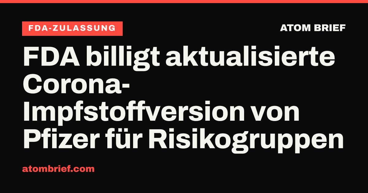 FDA billigt aktualisierte Corona-Impfstoffversion von Pfizer für Risikogruppen