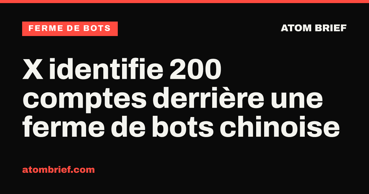 X identifie 200 comptes derrière une ferme de bots chinoise