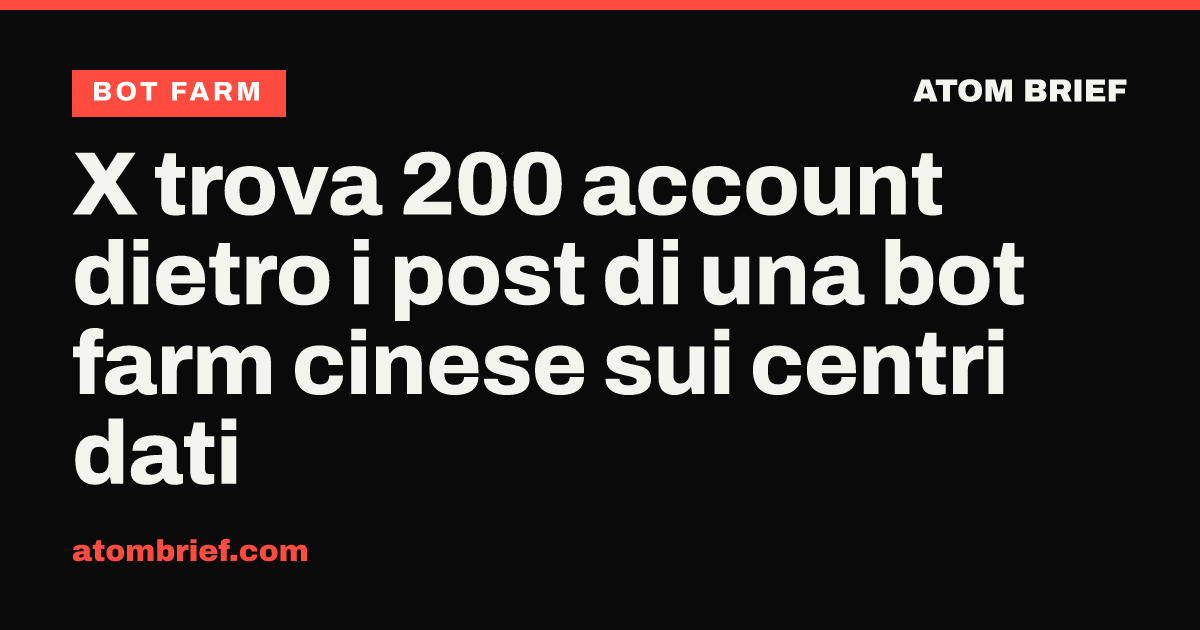 X trova 200 account dietro i post di una bot farm cinese sui centri dati
