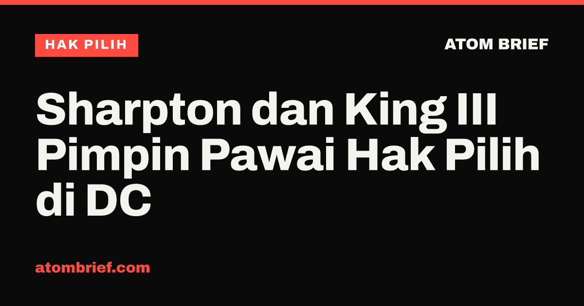 Sharpton dan King III Pimpin Pawai Hak Pilih di DC