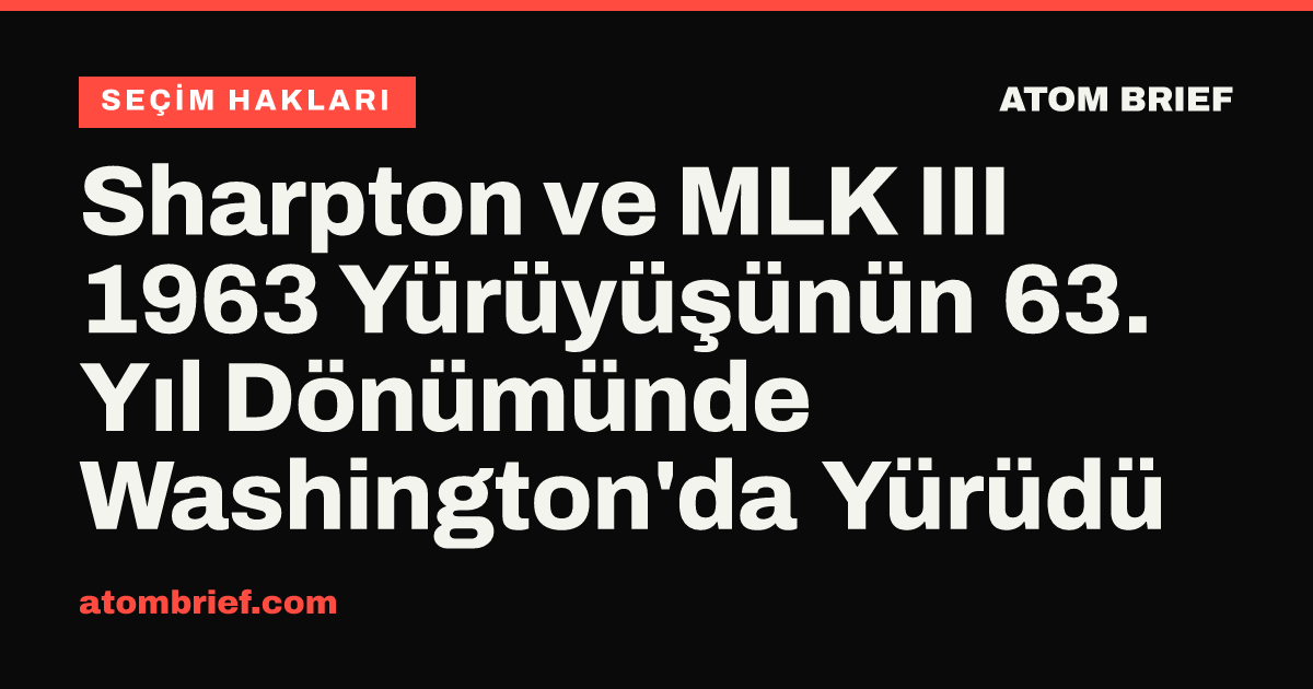Sharpton ve MLK III 1963 Yürüyüşünün 63. Yıl Dönümünde Washington'da Yürüdü