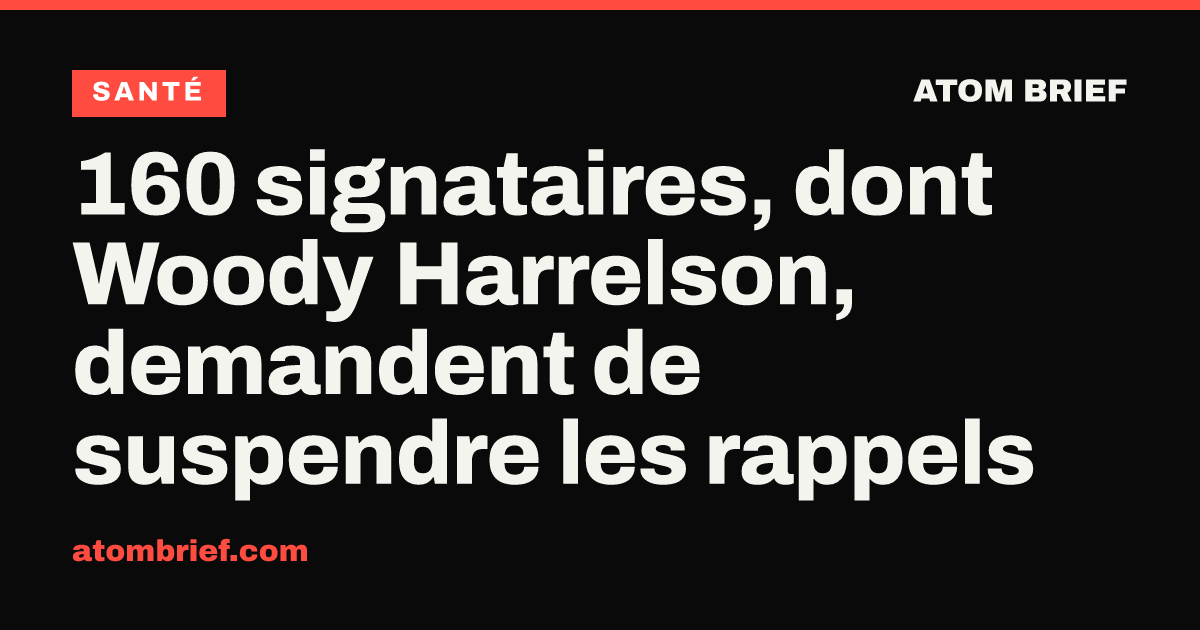 160 signataires, dont Woody Harrelson, demandent de suspendre les rappels