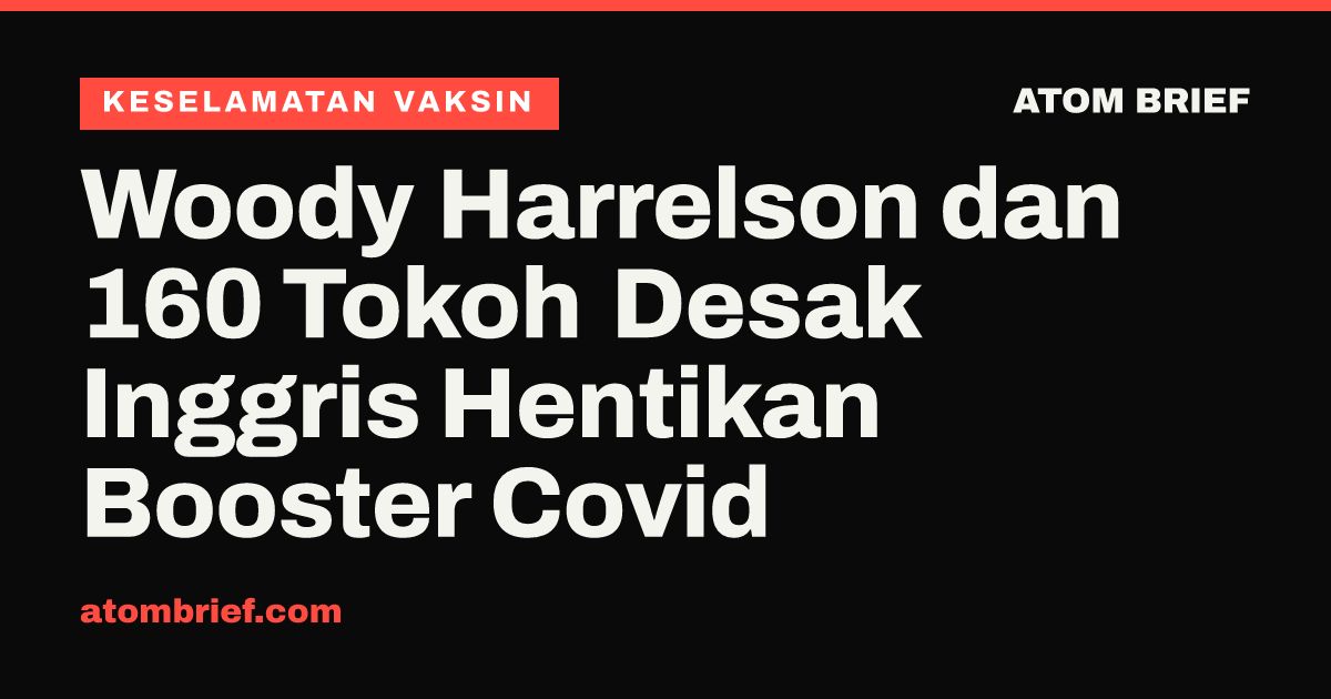 Woody Harrelson dan 160 Tokoh Desak Inggris Hentikan Booster Covid