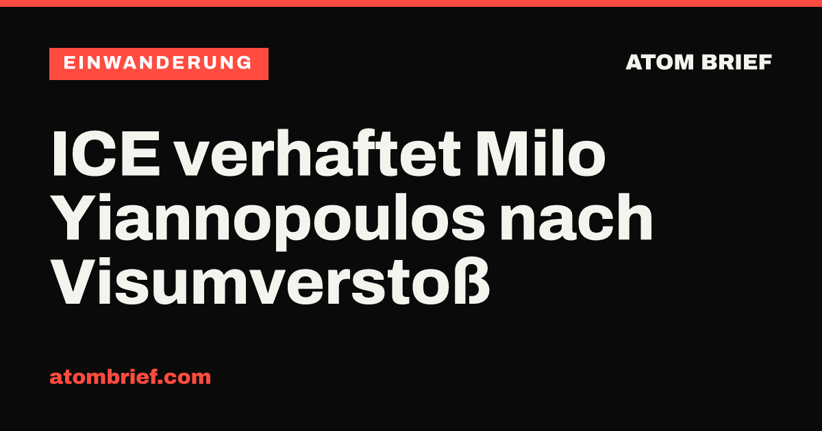 ICE verhaftet Milo Yiannopoulos nach Visumverstoß