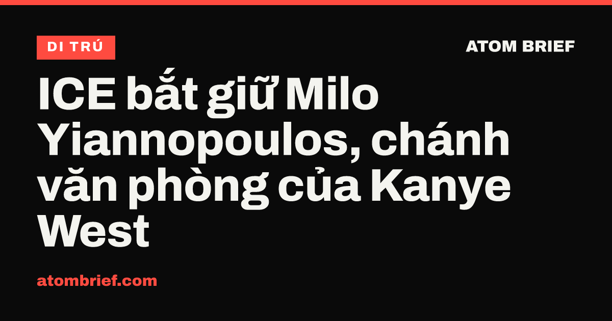 ICE bắt giữ Milo Yiannopoulos, chánh văn phòng của Kanye West