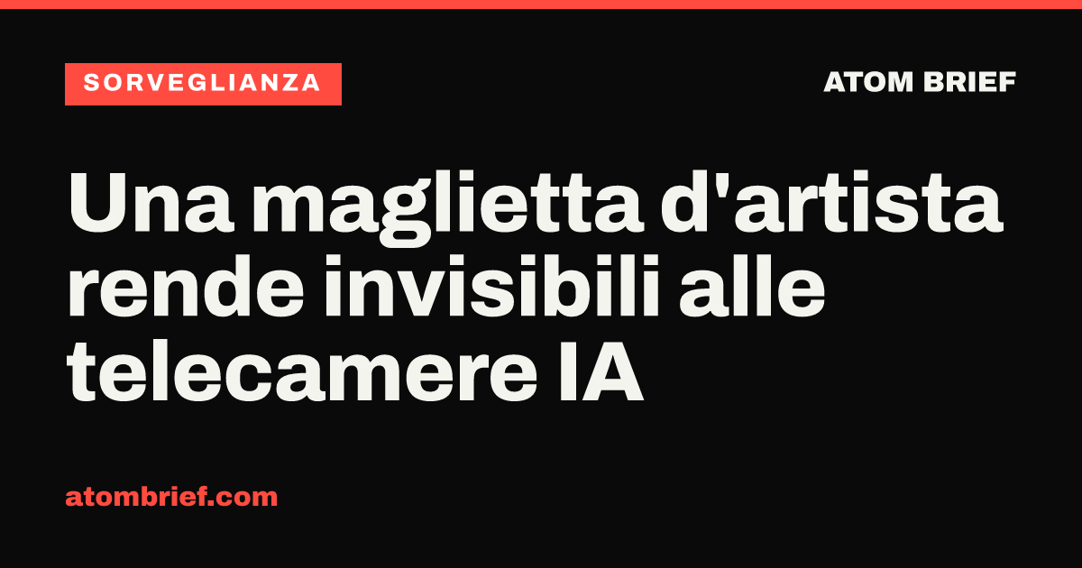 Una maglietta d'artista rende invisibili alle telecamere IA