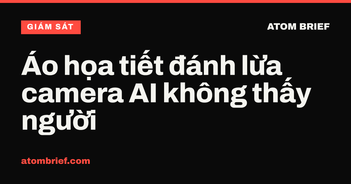 Áo họa tiết đánh lừa camera AI không thấy người