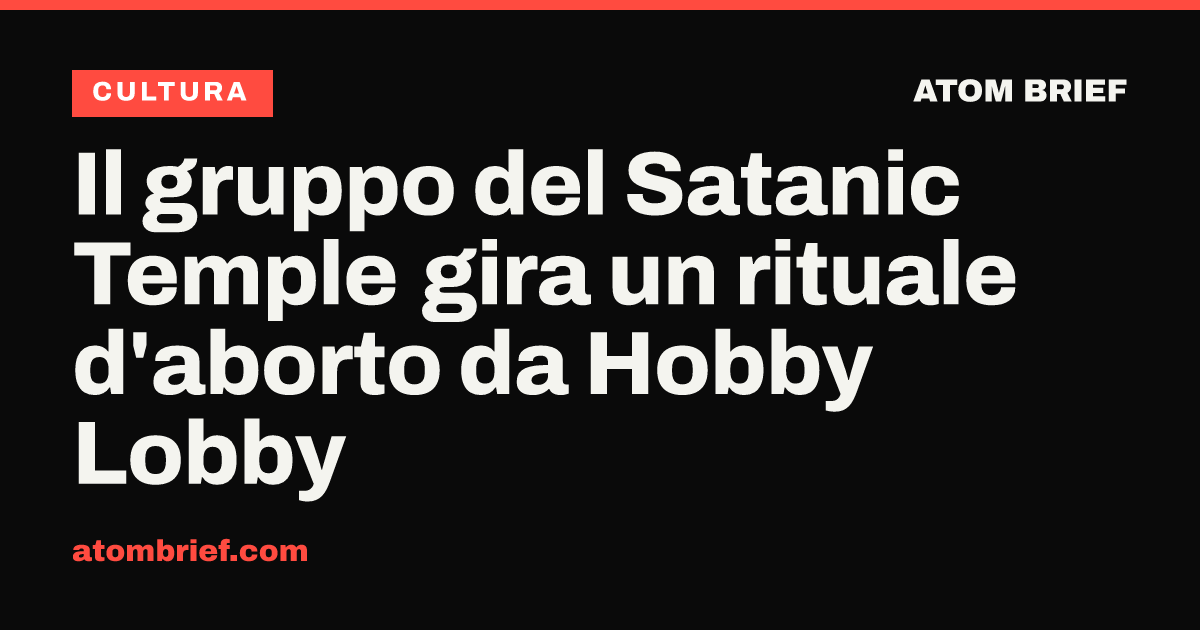 Il gruppo del Satanic Temple gira un rituale d'aborto da Hobby Lobby