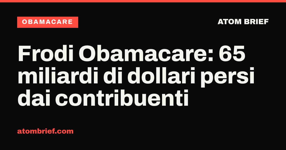 Frodi Obamacare: 65 miliardi di dollari persi dai contribuenti