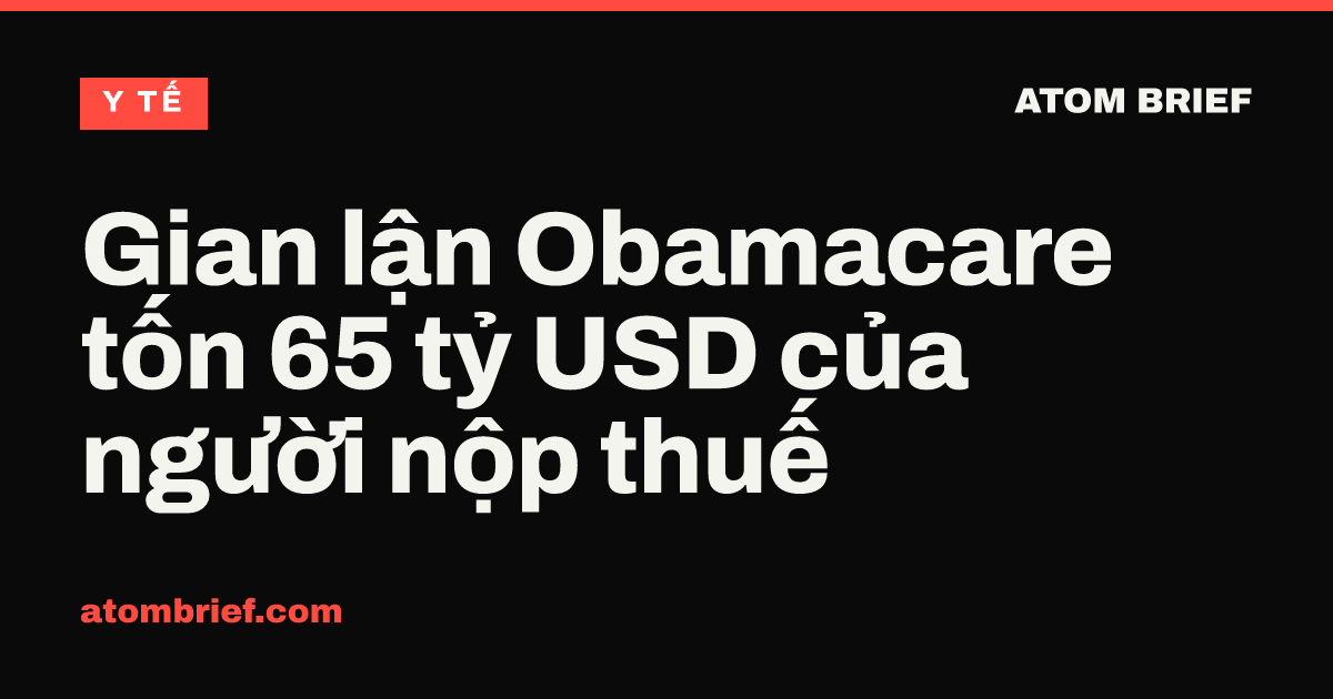Gian lận Obamacare tốn 65 tỷ USD của người nộp thuế