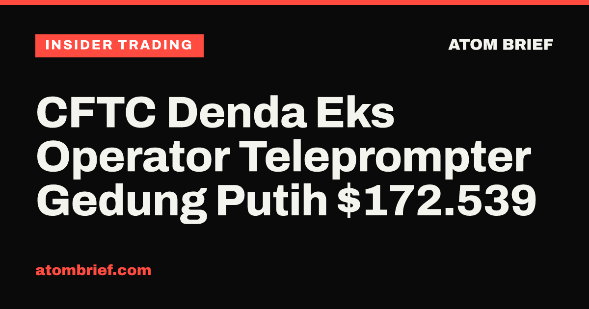 CFTC Denda Eks Operator Teleprompter Gedung Putih $172.539