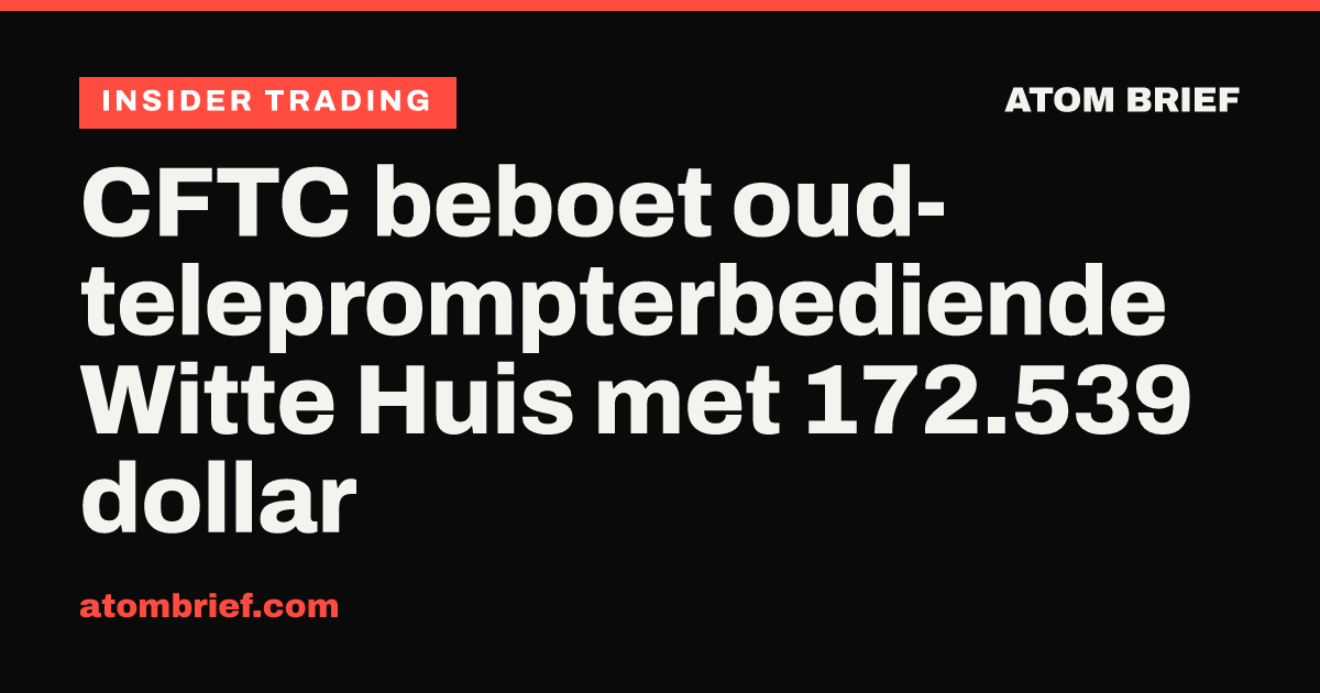 CFTC beboet oud-teleprompterbediende Witte Huis met 172.539 dollar