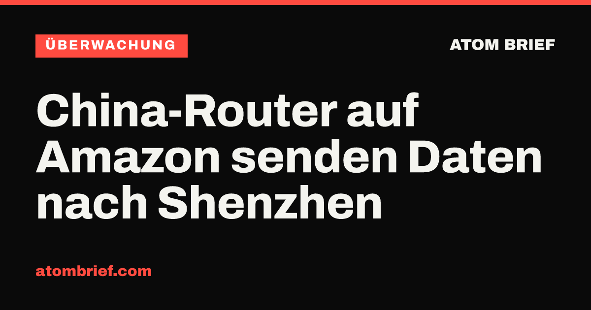 China-Router auf Amazon senden Daten nach Shenzhen