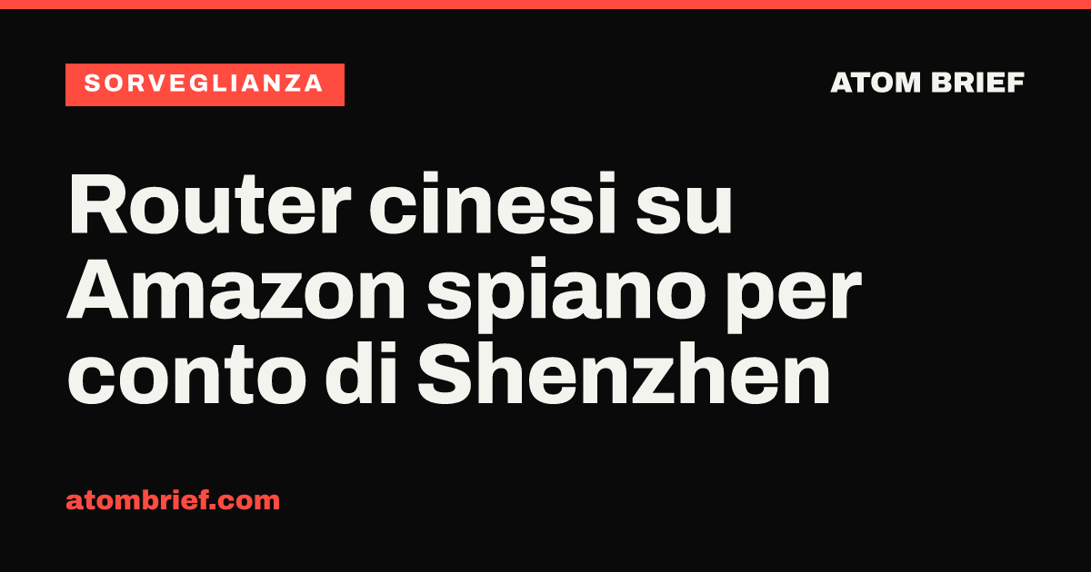 Router cinesi su Amazon spiano per conto di Shenzhen