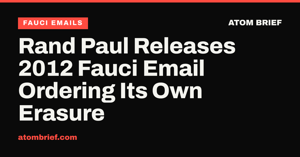 Rand Paul Releases 2012 Fauci Email Ordering Its Own Erasure